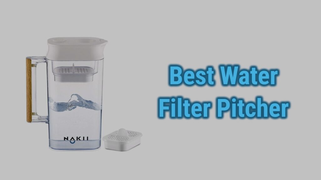 Best Water Filter Pitchers In 2024 Reviews Water 0707